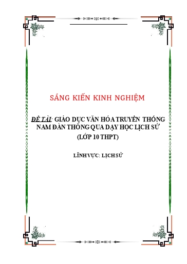 Sáng kiến kinh nghiệm Giáo dục văn hóa truyền thống Nam Đàn thông qua dạy học Lịch sử lớp 10 THPT
