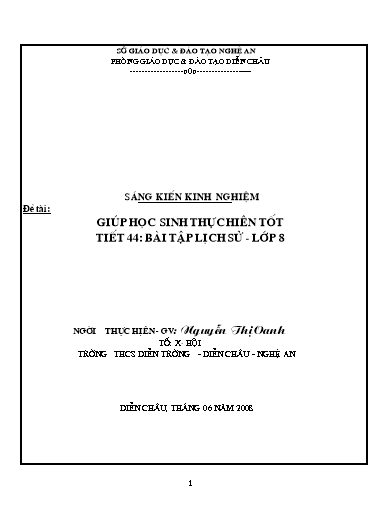 Sáng kiến kinh nghiệm Giúp học sinh thực hiện tốt Tiết 44: Bài thực tập Lịch sử - Lớp 8 Sáng kiến kinh nghiệm Giúp học sinh thực hiện tốt Tiết 44: Bài thực tập Lịch sử - Lớp 8