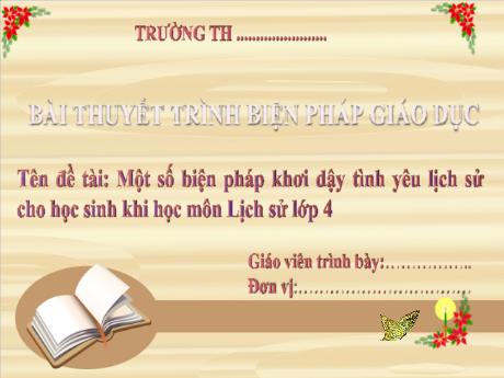 Sáng kiến kinh nghiệm Một số biện pháp khơi dậy tình yêu lịch sử cho học sinh khi học môn Lịch sử lớp 4