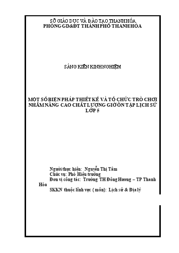 Sáng kiến kinh nghiệm Một số biện pháp thiết kế và tổ chức trò chơi nhằm nâng cao chất lượng giờ ôn tập Lịch sử lớp 5