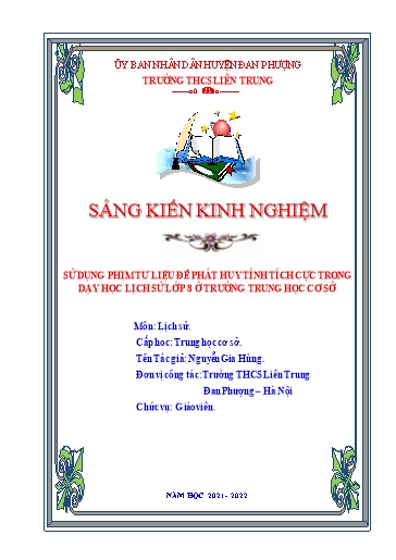 Sáng kiến kinh nghiệm Sử dụng phim tư liệu để phát huy tính tích cực trong dạy học Lịch sử lớp 8 ở trường Trung học cơ sở Sáng kiến kinh nghiệm Sử dụng phim tư liệu để phát huy tính tích cực trong dạy học Lịch sử lớp 8 ở trường Trung học cơ sở