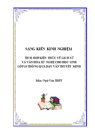 Sáng kiến kinh nghiệm Tích hợp kiến thức lịch sử, văn hóa xứ Nghệ cho học sinh lớp 10 thông qua dạy văn thuyết minh