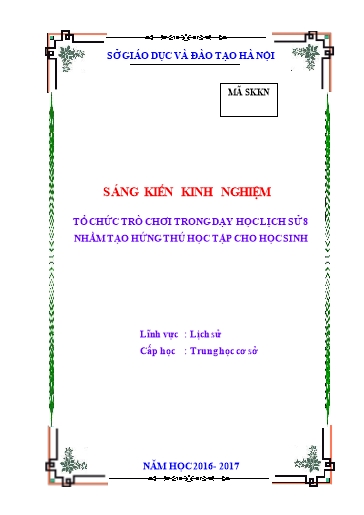 Sáng kiến kinh nghiệm Tổ chức trò chơi trong dạy học Lịch sử 8 nhằm tạo hứng thú học tập cho học sinh