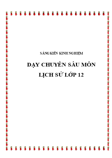 Sáng kiến kinh nghiệm Dạy chuyên sâu môn Lịch sử Lớp 12