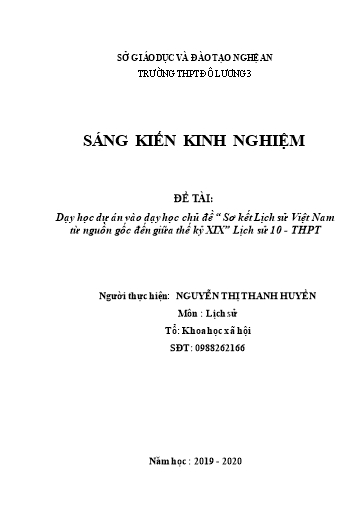 Sáng kiến kinh nghiệm Dạy học dự án vào dạy học chủ đề “Sơ kết Lịch sử Việt Nam từ nguồn gốc đến giữa thế kỷ XIX” Lịch sử 10 - THPT Sáng kiến kinh nghiệm Dạy học dự án vào dạy học chủ đề “Sơ kết Lịch sử Việt Nam từ nguồn gốc đến giữa thế kỷ XIX” Lịch sử 10 - THPT