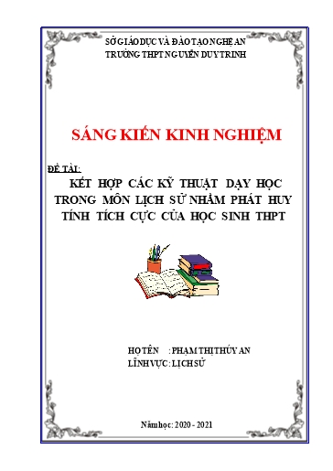 Sáng kiến kinh nghiệm Kết hợp các kỹ thuật dạy học trong môn Lịch sử nhằm phát huy tính tích cực của học sinh THPT