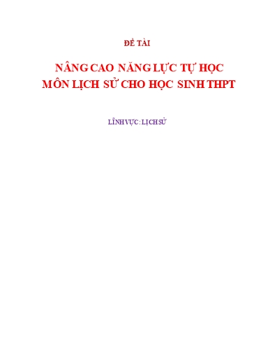 Sáng kiến kinh nghiệm Nâng cao năng lực tự học môn Lịch sử cho học sinh THPT Sáng kiến kinh nghiệm Nâng cao năng lực tự học môn Lịch sử cho học sinh THPT