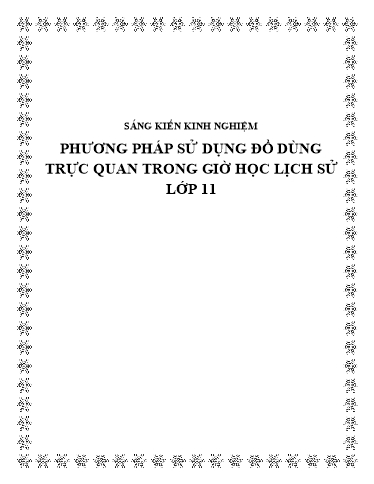 Sáng kiến kinh nghiệm Phương pháp sử dụng đồ dùng trực quan trong giờ học Lịch sử lớp 11 Sáng kiến kinh nghiệm Phương pháp sử dụng đồ dùng trực quan trong giờ học Lịch sử lớp 11
