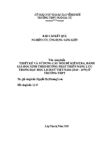 Sáng kiến kinh nghiệm Thiết kế và sử dụng câu hỏi để kiểm tra, đánh giá học sinh theo hướng phát triển năng lực trong dạy học lịch sử Việt Nam (1945 - 1975) ở trường THPT