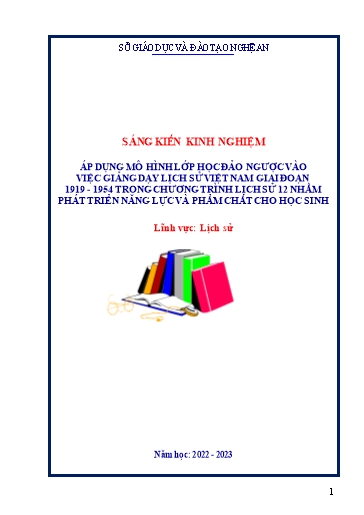 SKKN Áp dụng mô hình lớp học đảo ngược vào việc giảng dạy lịch sử Việt Nam giai đoạn 1919 - 1954 trong chương trình Lịch sử 12 nhằm phát triển năng lực và phẩm chất cho học sinh