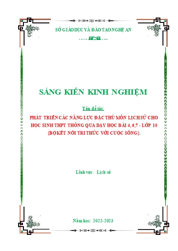 SKKN Phát triển các năng lực đặc thù của môn Lịch sử cho học sinh THPT qua dạy học bài 4, 6, 7 - Lịch sử lớp 10 (Bộ Kết nối tri thức với cuộc sống)