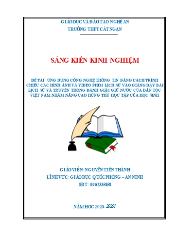 SKKN Ứng dụng công nghệ thông tin bằng cách trình chiếu các hình ảnh và video phim lịch sử vào giảng dạy bài Lịch sử và truyền thống đánh giặc giữ của dân tộc Việt Nam nhằm nâng cao hứng thú học tập của học sinh