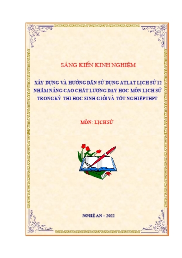 SKKN Xây dựng và hướng dẫn sử dụng Atlat Lịch sử 12 nhằm nâng cao chất lượng dạy học môn Lịch sử trong kỳ thi học sinh giỏi và tốt nghiệp THPT